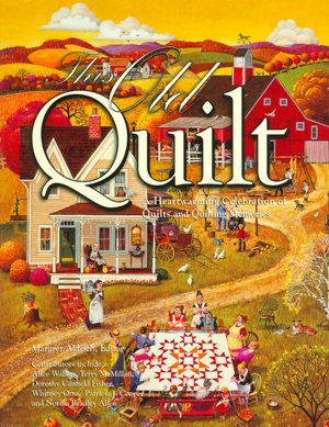 This Old Quilt: A Heartwarming Celebration of Quilts and Quilting Memories
