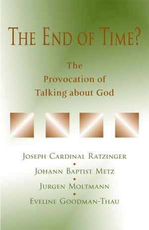 End of Time?: The Provocation of Talking about God