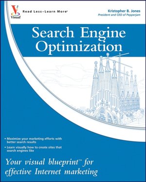 Search Engine Optimization: Your Visual Blueprint to Effective Internet Marketing