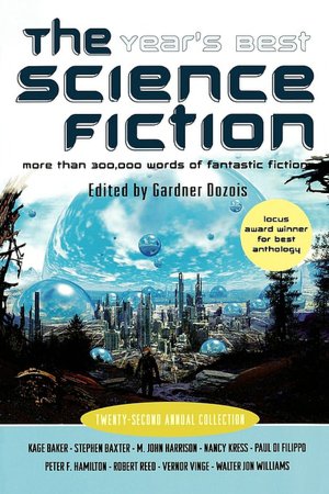 Year's Best Science Fiction: Twenty-Second Annual Collection: 2004