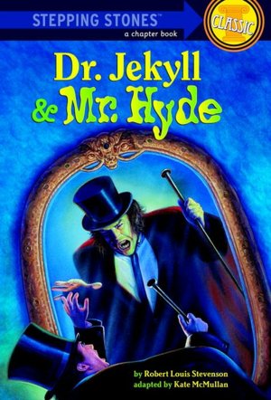 Dr. Jekyll and Mr. Hyde (Stepping Stones Classics Series)