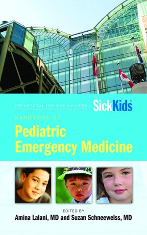 Hospital for Sick Children Handbook of Pediatric Emergency Medicine