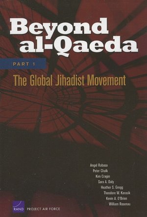 Beyond al-Qaeda: Part 1: The Global Jihadist Movement
