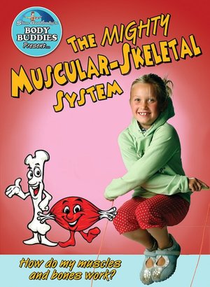The Mighty Muscular-Skeletal System: How do my bones and muscles work?