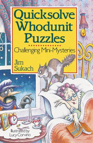 Ebook for theory of computation free download Quicksolve Whodunit Puzzles: Challenging Mini-Mysteries by Lucy Corvino, Jim Sukach