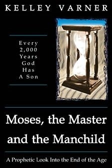 Moses, the Master, and the Manchild: Every 2,000 Years God Has a Son