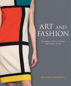 Art and Fashion: The Impact of Art on Fashion and Fashion on Art