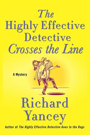 The Highly Effective Detective Crosses the Line (Teddy Ruzak Series #4)