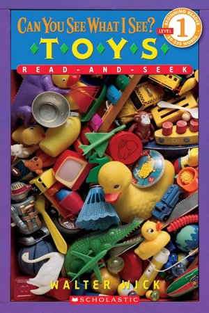 School Reader Level 1: Can You See What I See? Toys: Read-and-Seek Reader