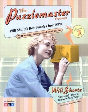 The Puzzlemaster Presents, Volume 2: Will Shortz's Best Puzzles from NPR