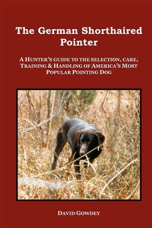 The German Shorthaired Pointer: A Hunter's Guide