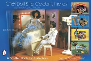 Cher Doll and Her Celebrity Friends: With Fashions by Bob Mackie