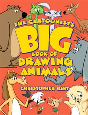 Cartoonist's Big Book of Drawing Animals