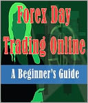 download Forex Day Trading Online : A Beginner’s Guide book
