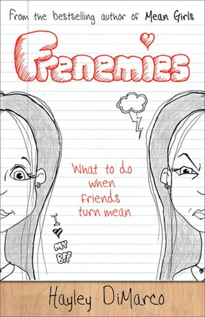 Frenemies: What to Do When Friends Turn Mean