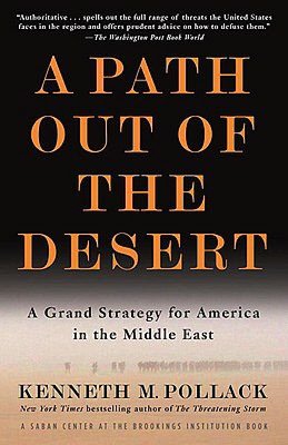 A Path Out of the Desert: A Grand Strategy for America in the Middle East