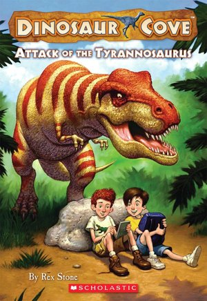 Attack of the Tyrannosaurus (Dinosaur Cove Series #1)