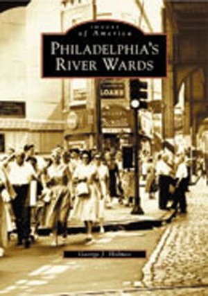 Philadelphia's River Wards (Images of America Series)