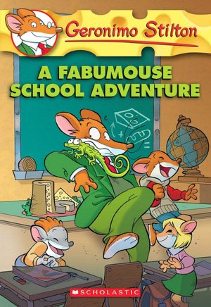 A Fabumouse School Adventure (Geronimo Stilton Series #38)