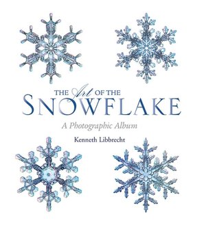 Art of the Snowflake: A Photographic Album
