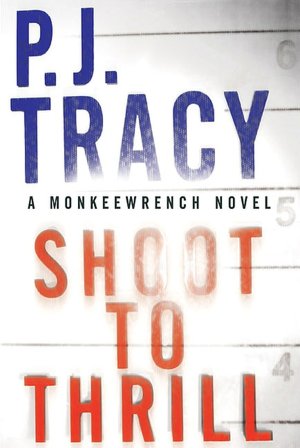 Shoot to Thrill (Monkeewrench Series #5)