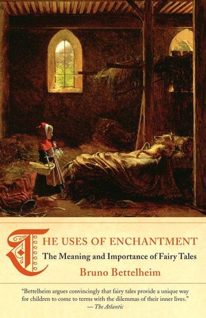 Free epub mobi ebook downloads The Uses of Enchantment: The Meaning and Importance of Fairy Tales (English literature)