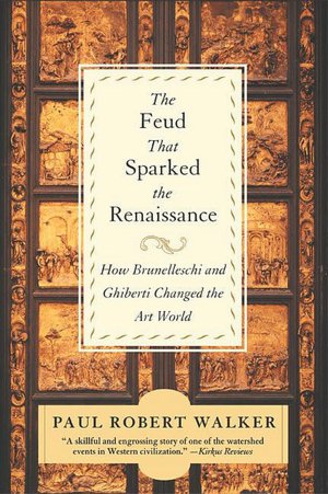 The Feud That Sparked the Renaissance: How Brunelleschi and Ghiberti Changed the Art World