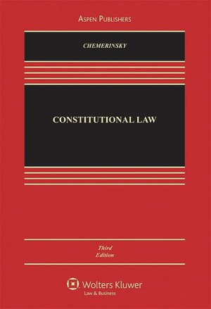 Constitutional Law, Third Edition