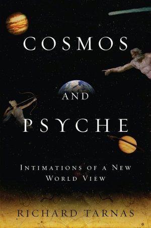 Cosmos and Psyche: Intimations of a New World View