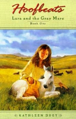 Lara and the Gray Mare (Hoofbeats Series: Lara #1)