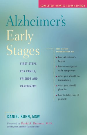 Alzheimer's Early Stages: First Steps for Family, Friends and Caregivers