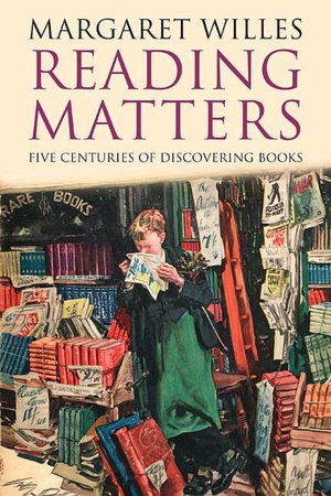 Reading Matters: Five Centuries of Discovering Books