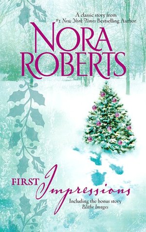 Free online ebook downloads First Impressions: First Impressions/Blithe Images in English 9780373285716 by Nora Roberts