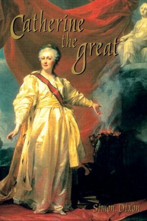 Catherine the Great : Profiles in Power Series