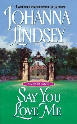 Say You Love Me (Malory Family Series)