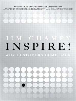 Inspire!: Why Customers Come Back