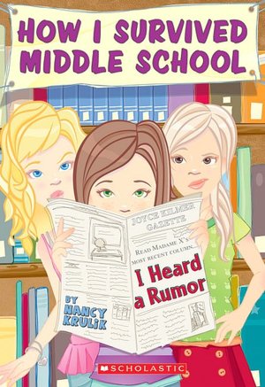 I Heard a Rumor (How I Survived Middle School Series #3)