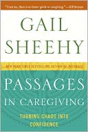 Passages in Caregiving: Turning Chaos into Confidence