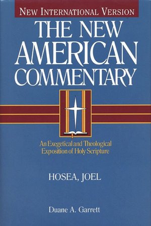 The New American Commentary Volume 19A - Hosea-Joel