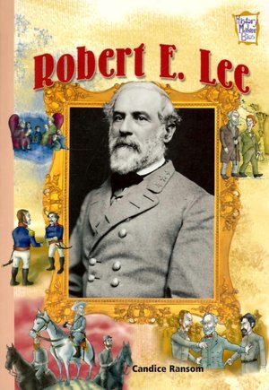 Robert E. Lee (History Maker Bios Series)