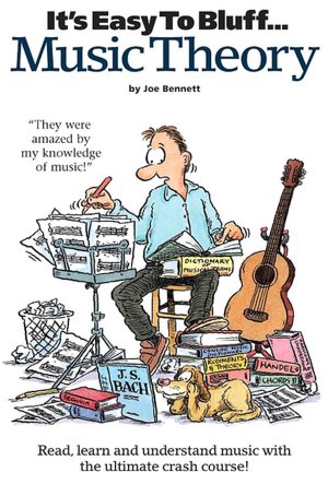 It's Easy to Bluff Music Theory