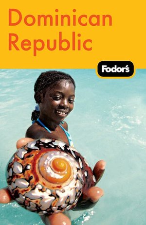 Fodor's Dominican Republic, 2nd Edition