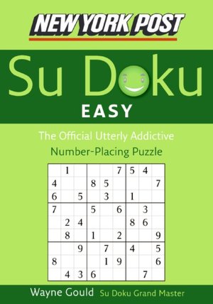 New York Post Easy Su Doku: The Official Utterly Addictive Number-Placing Puzzle