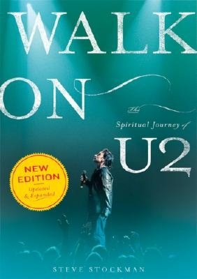 Walk on: The Spiritual Journey of U2