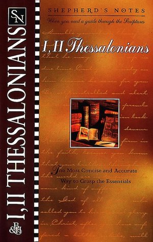 Shepherd's Notes: I & II Thessalonians
