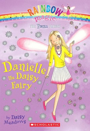 Danielle the Daisy Fairy (Petal Fairies Series #6)