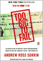 Too Big to Fail: The Inside Story of How Wall Street and Washington Fought to Save the Financial System - and Themselves