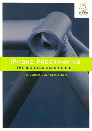iPhone Programming: The Big Nerd Ranch Guide
