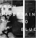 From Uncertain to Blue