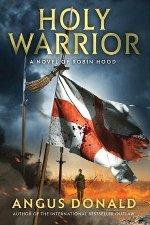 Holy Warrior: A Novel of Robin Hood